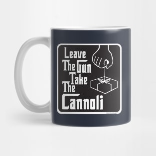 Leave the gun Take the Cannoli Mug